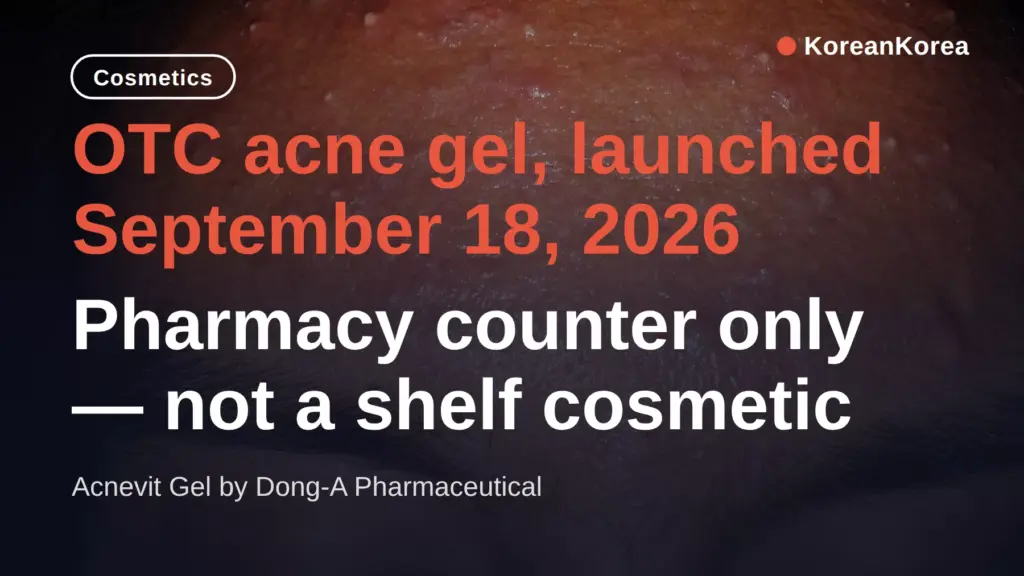 Acnevit gel Korean pharmacy: launch date, price, what to expect