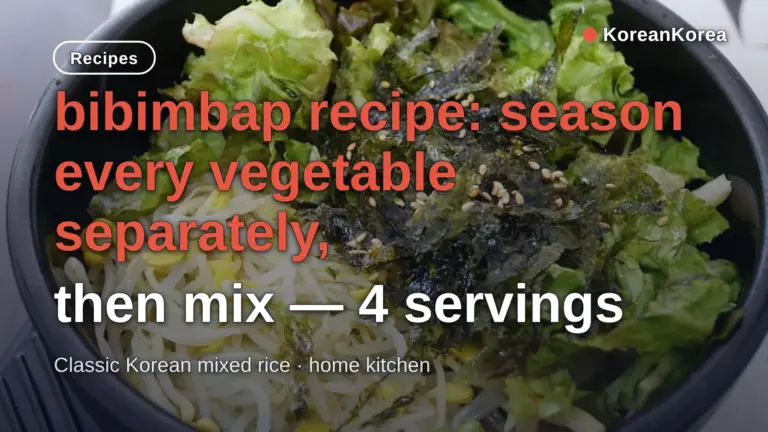 Bibimbap Recipe: Season Each Vegetable, 4 Servings