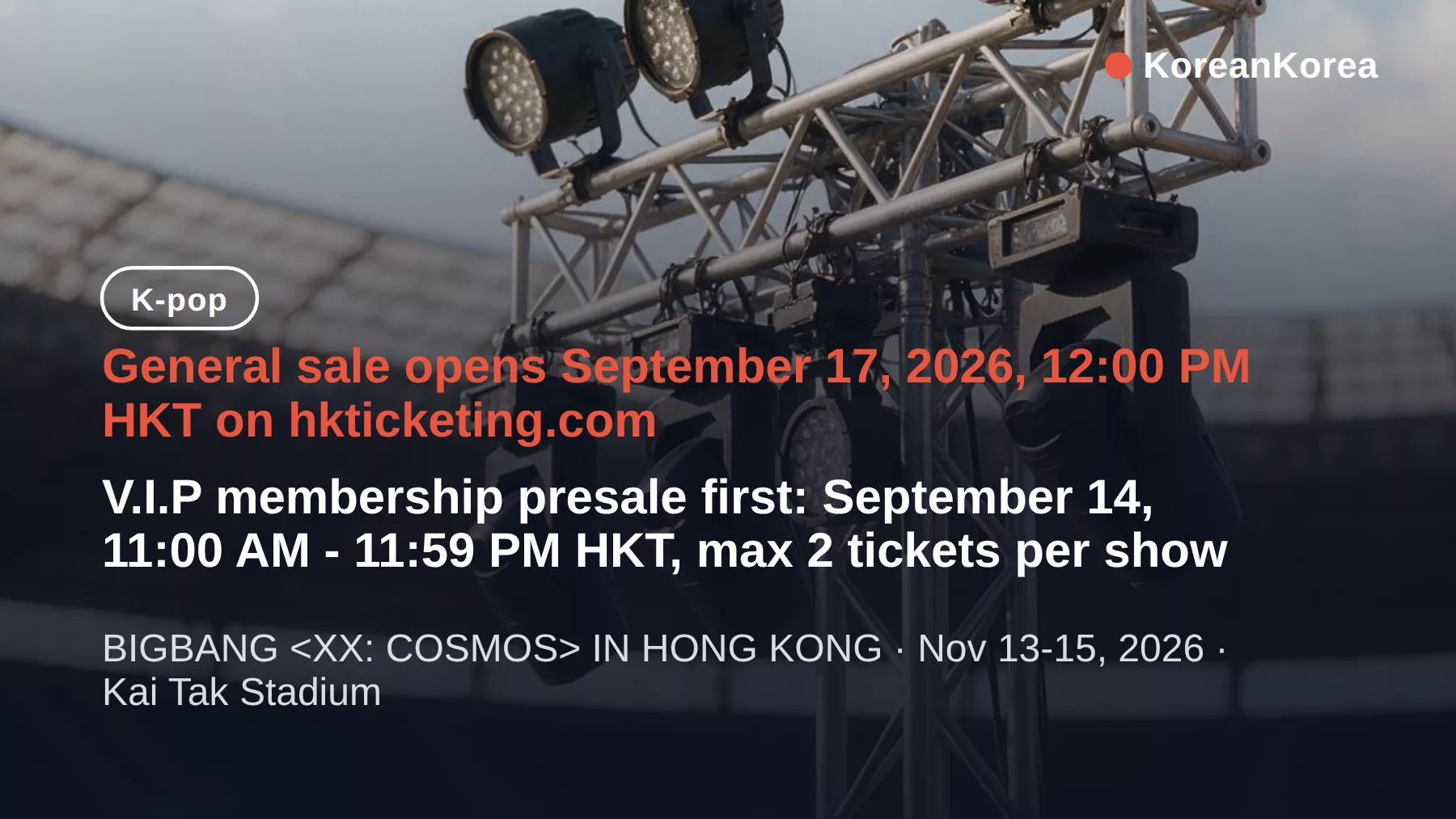 BIGBANG XX COSMOS Hong Kong tickets presale: dates, windows and Sept 17 general sale time