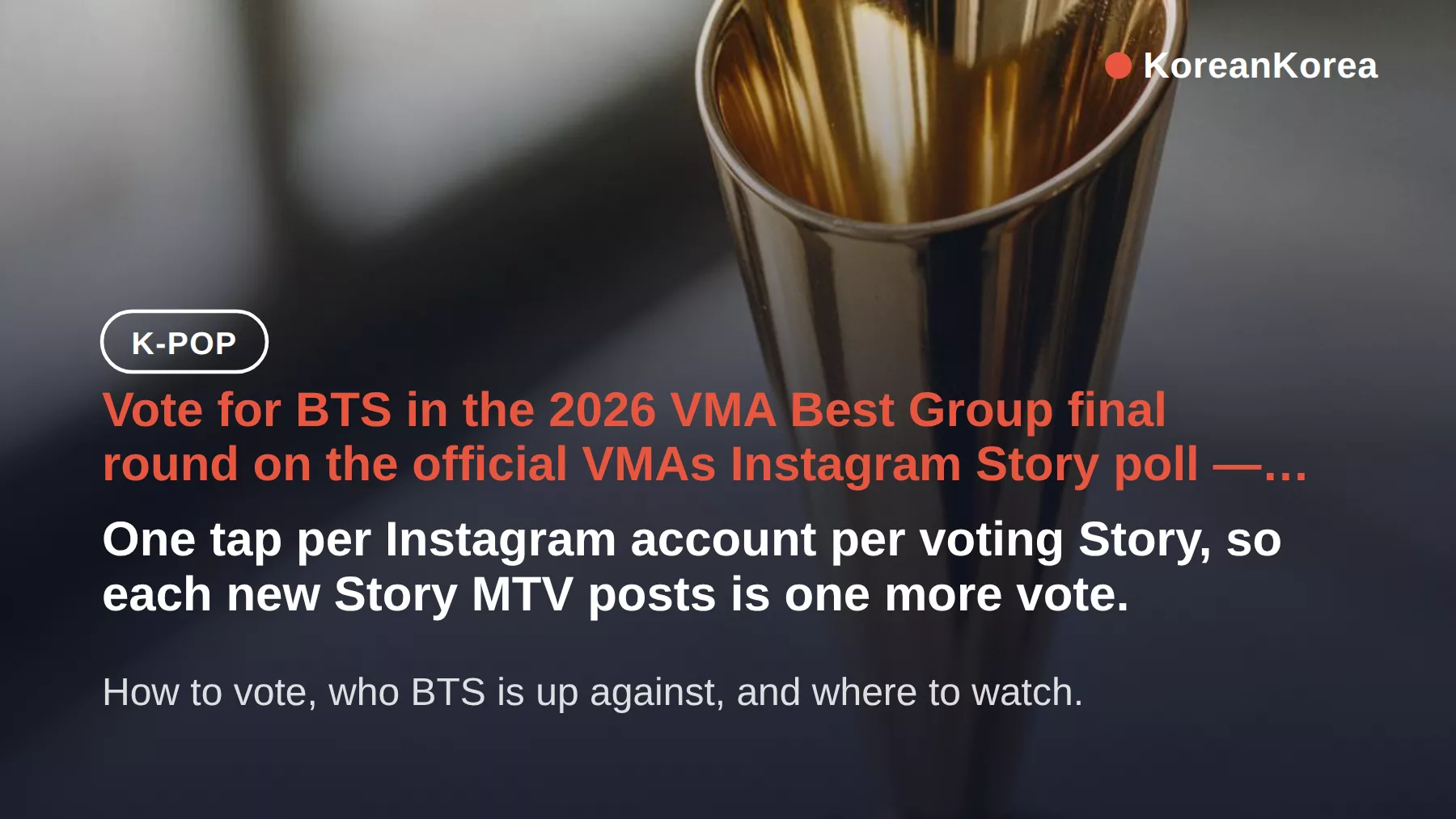 BTS VMAs 2026 Best Group vote: Instagram steps and deadline