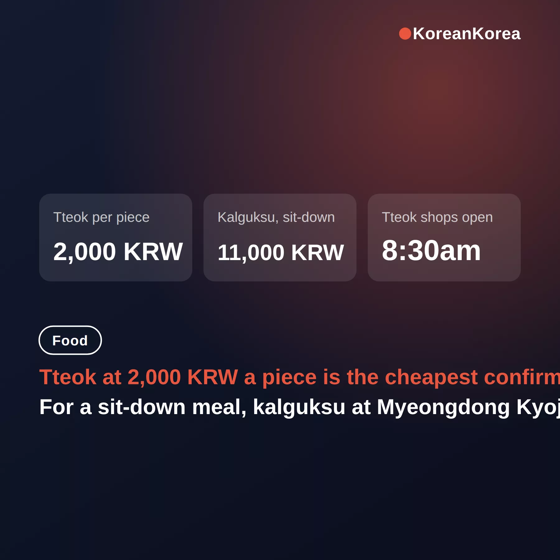 Cheap eats in myeongdong: 2,000 KRW tteok, 11,000 KRW kalguksu
