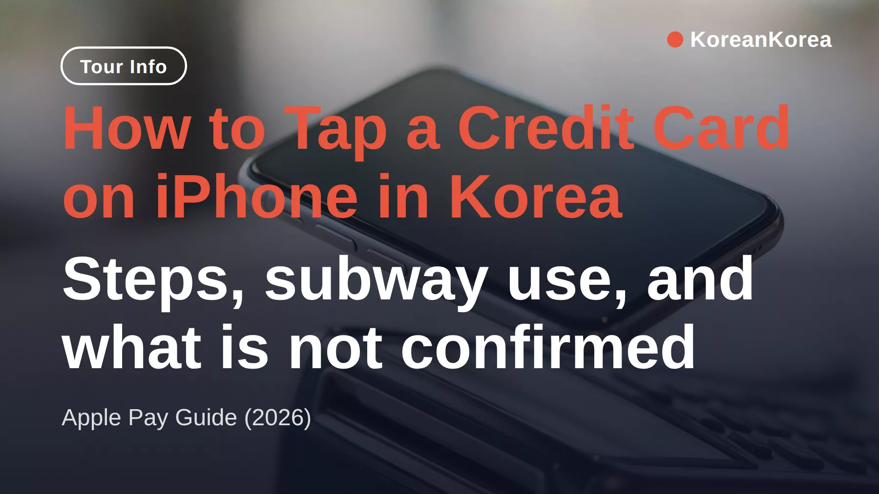 How to Tap a Credit Card on iPhone in Korea (2026)