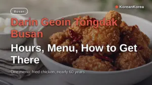 Darin Geoin Tongdak Busan: Hours, Menu, How to Get There
