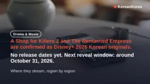 Disney+ Korean Dramas 2026: Where to Watch Every Title
