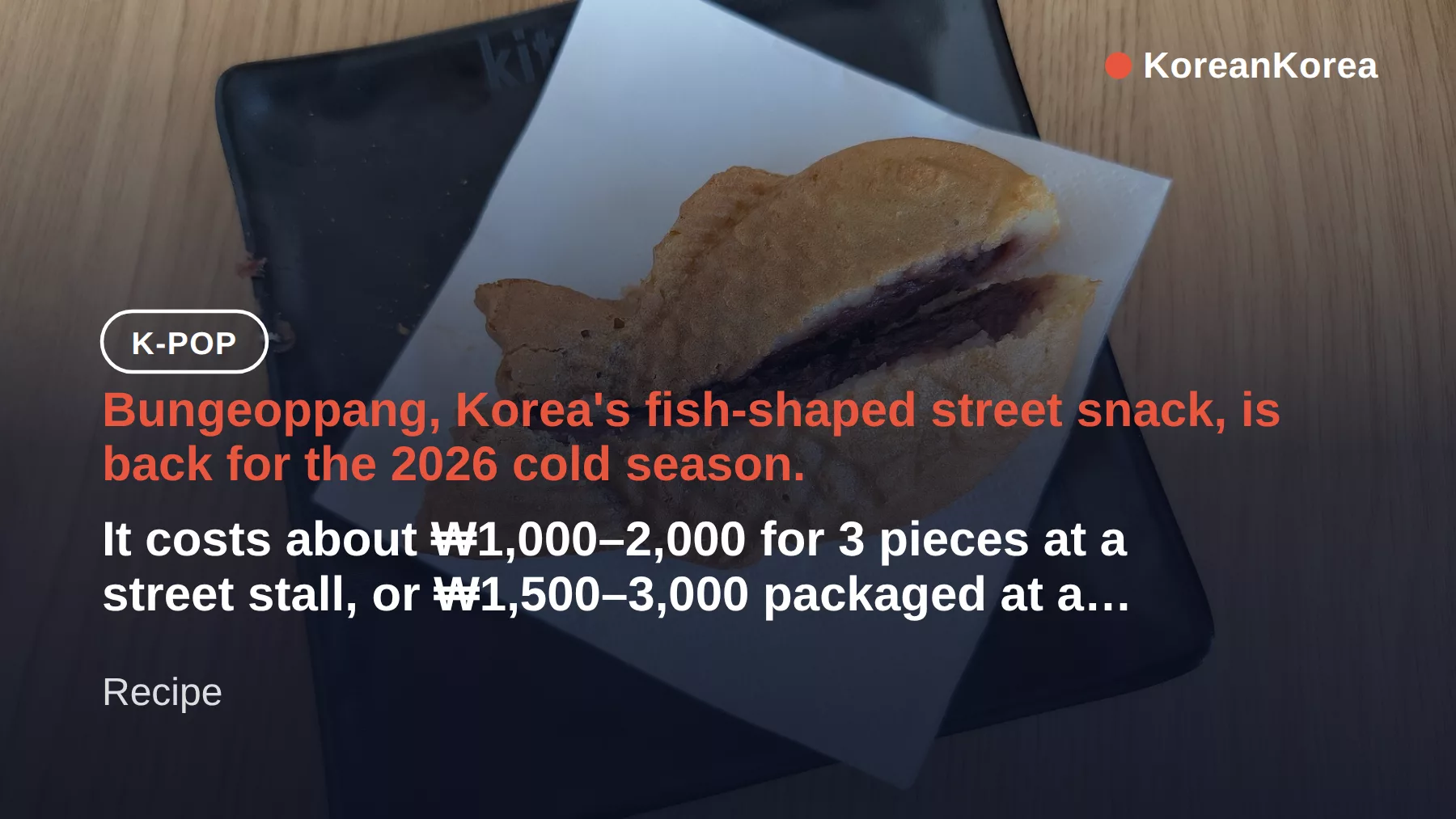 Bungeoppang Korean Street Food: Cost, Where to Buy (2026)