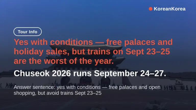 Đi Hàn Quốc vào dịp Chuseok 2026 có đáng không? Có, nhưng cần lưu ý