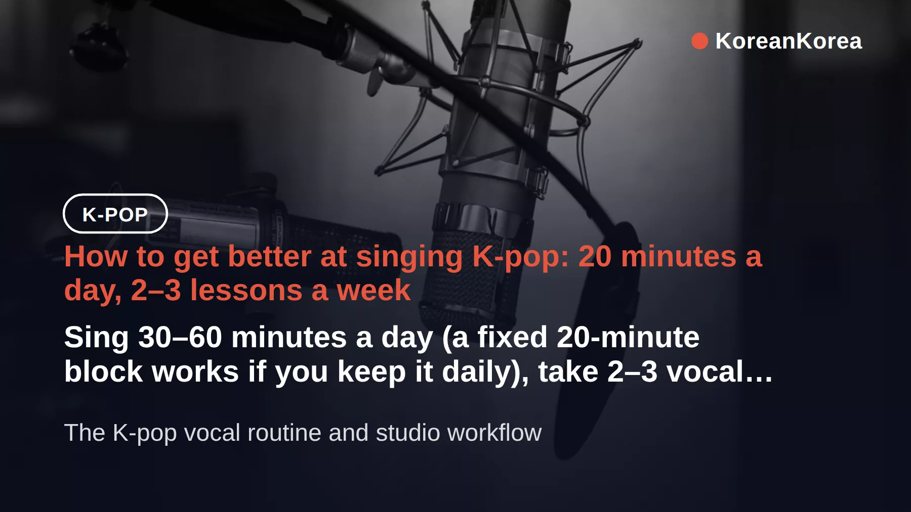 How to Get Better at Singing K-pop: Routine & Lessons