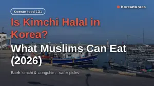 Is Kimchi Halal in Korea? What Muslims Can Eat (2026)