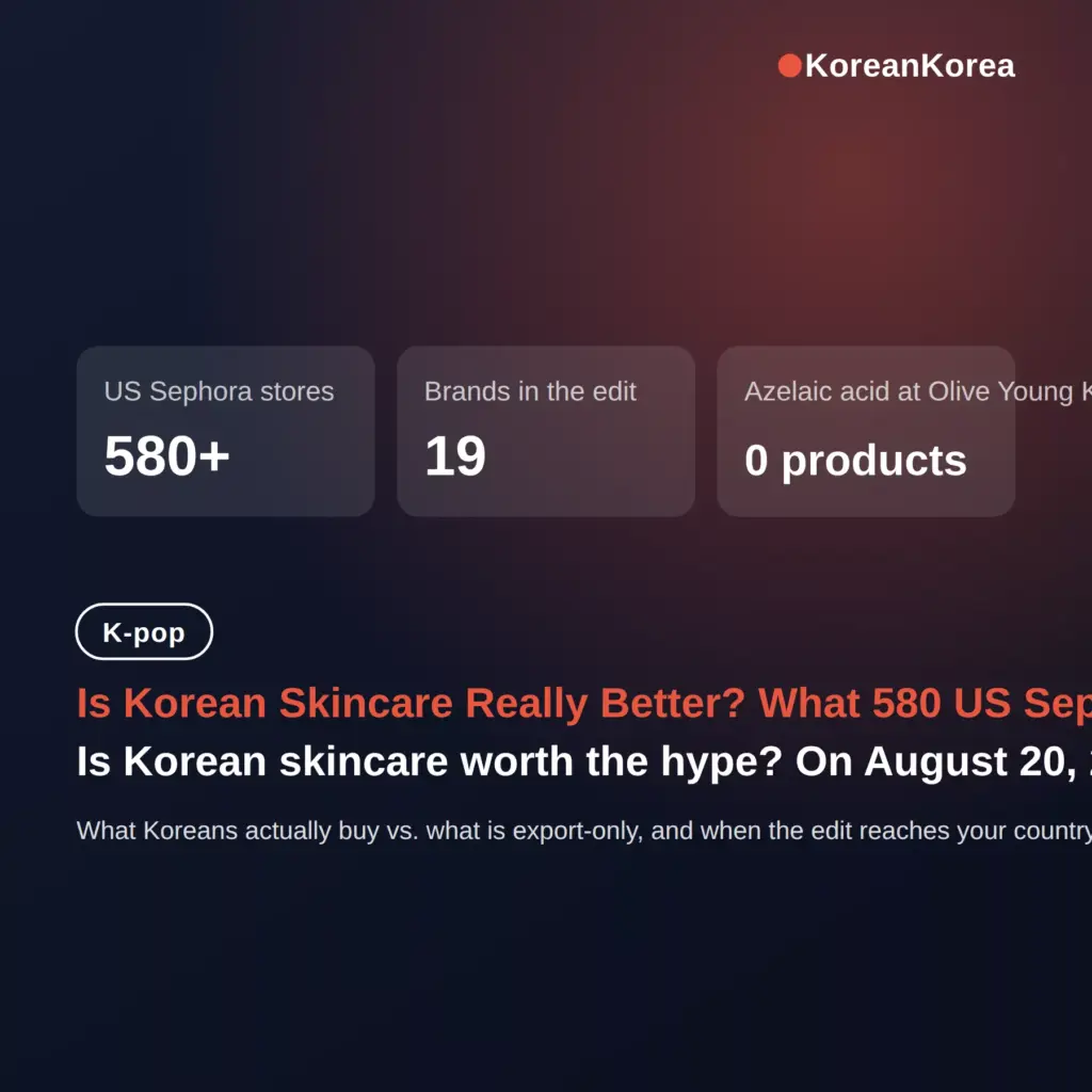 Is korean skincare worth the hype? 580 Sephora stores just got the answer