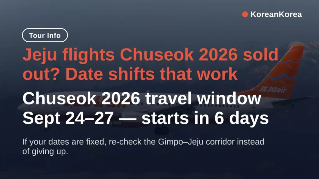 Jeju flights Chuseok 2026 sold out? Date shifts that work