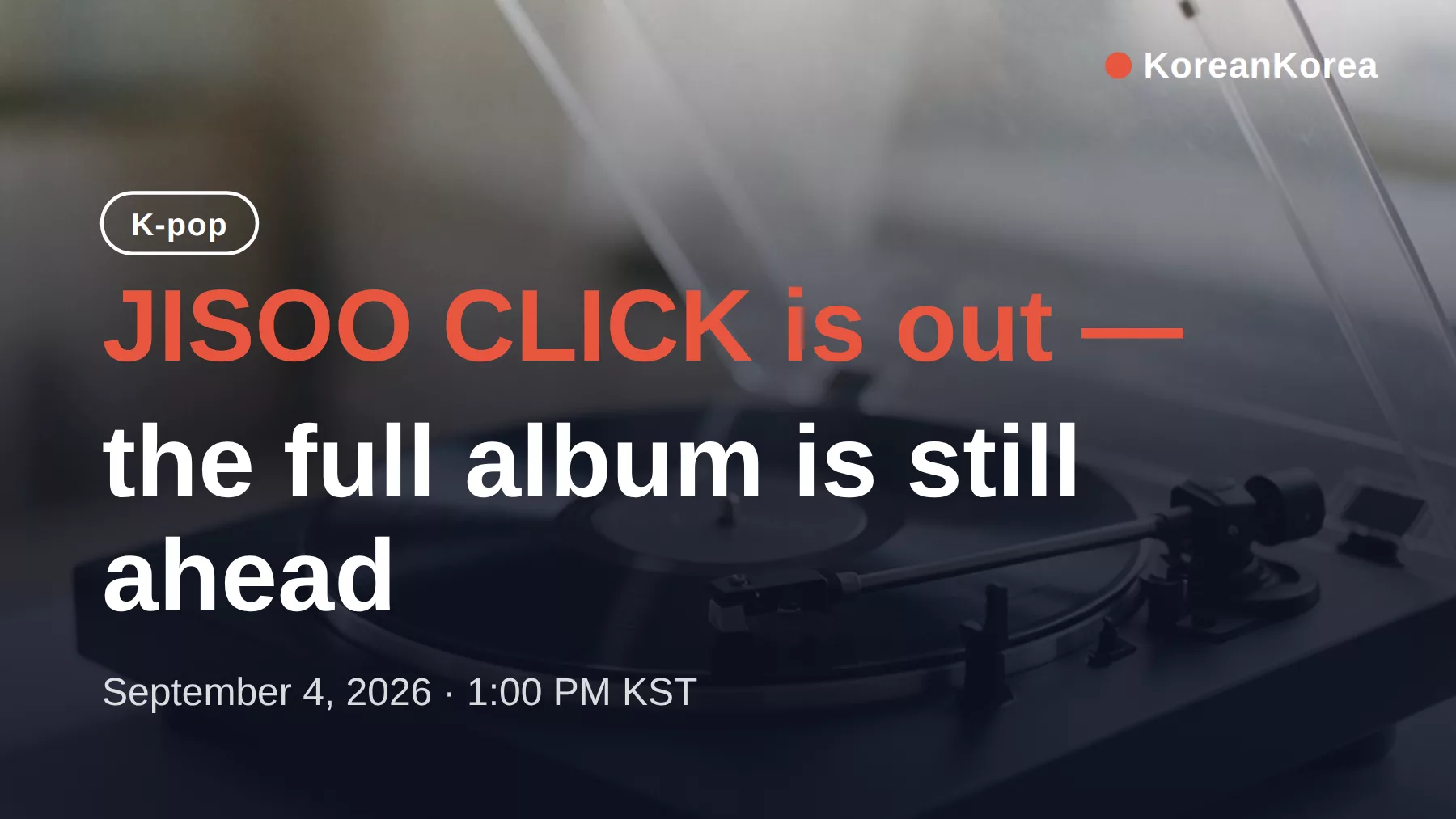 JISOO CLICK: Not the Full Album Yet — What's Still Ahead