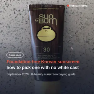 Foundation-free sunscreen korean: how to pick one with no white cast that sits well under makeup