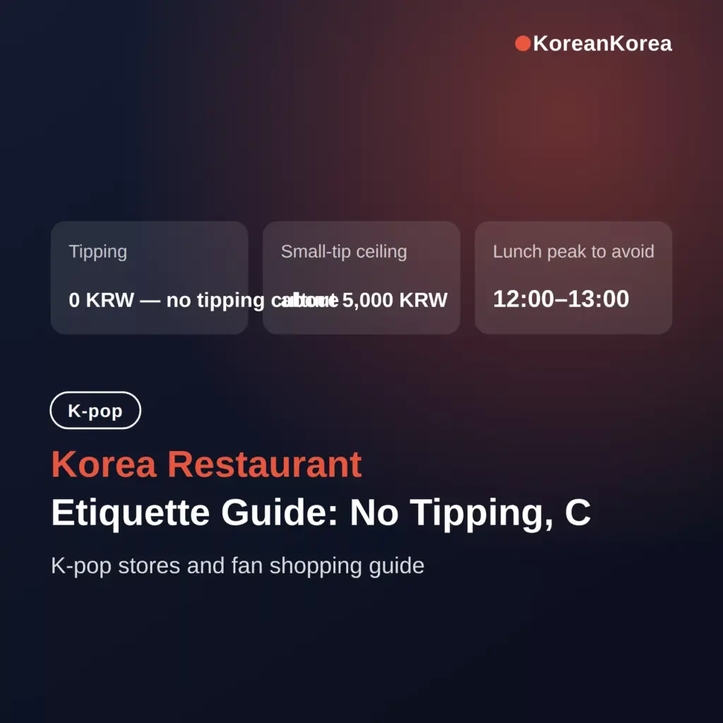 Korea Restaurant Etiquette Guide: No Tipping, Counter Payment, and 3 Mistakes Visitors Make