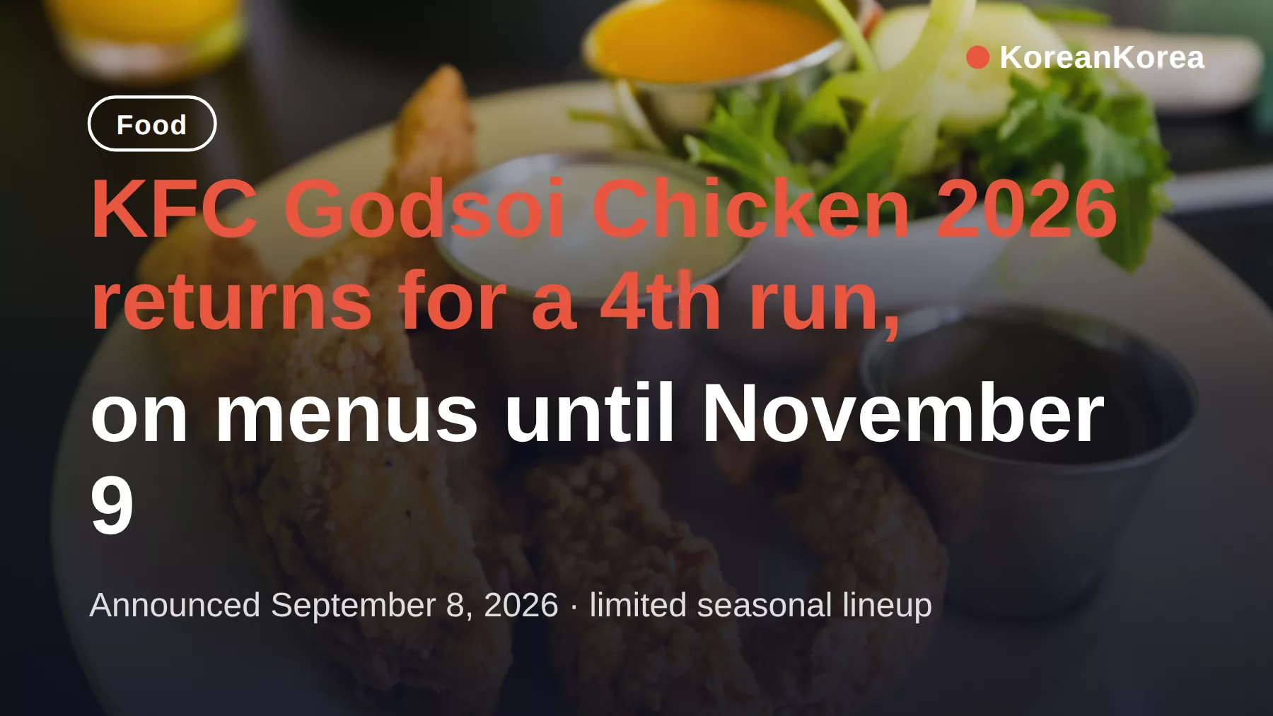 KFC Godsoi chicken 2026: new boneless Godsoi Tongdali and a November 9 end date