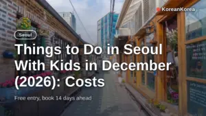 Things to Do in Seoul With Kids in December (2026): Costs