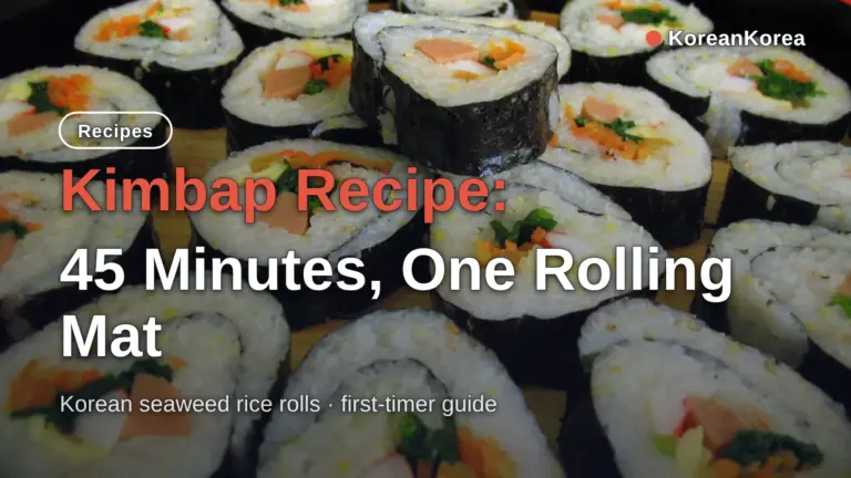 Kimbap Recipe: 45 Minutes, One Mat, No Special Ingredients