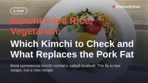 Kimchi Fried Rice Recipe Vegetarian: 2 Swaps, No Fish Sauce Needed