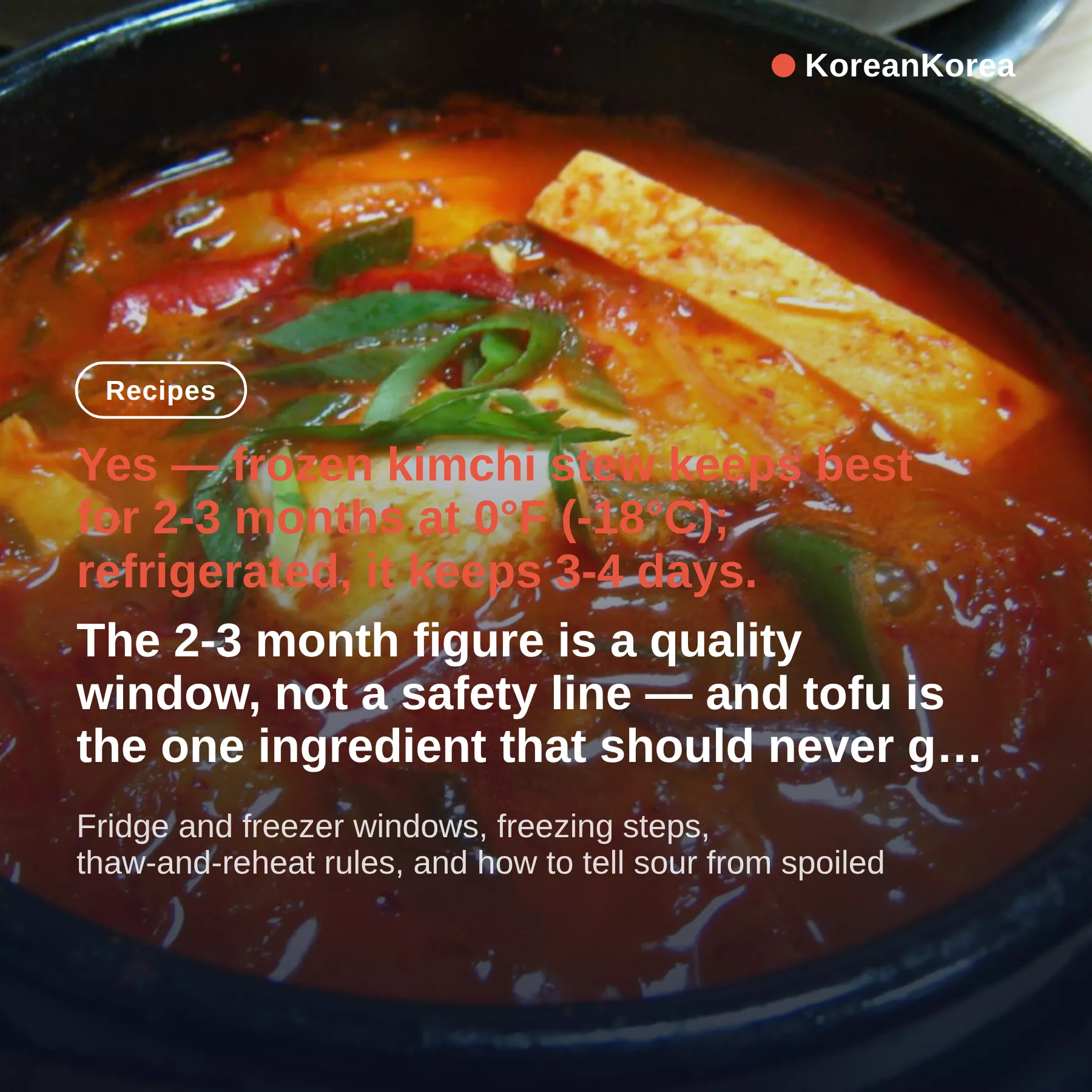Can I Freeze Kimchi Stew? Fridge 3-4 Days, Freezer 2-3 Months