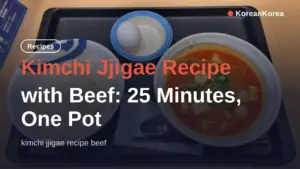 Kimchi Jjigae Recipe with Beef: 25 Minutes, One Pot, Sour Kimchi