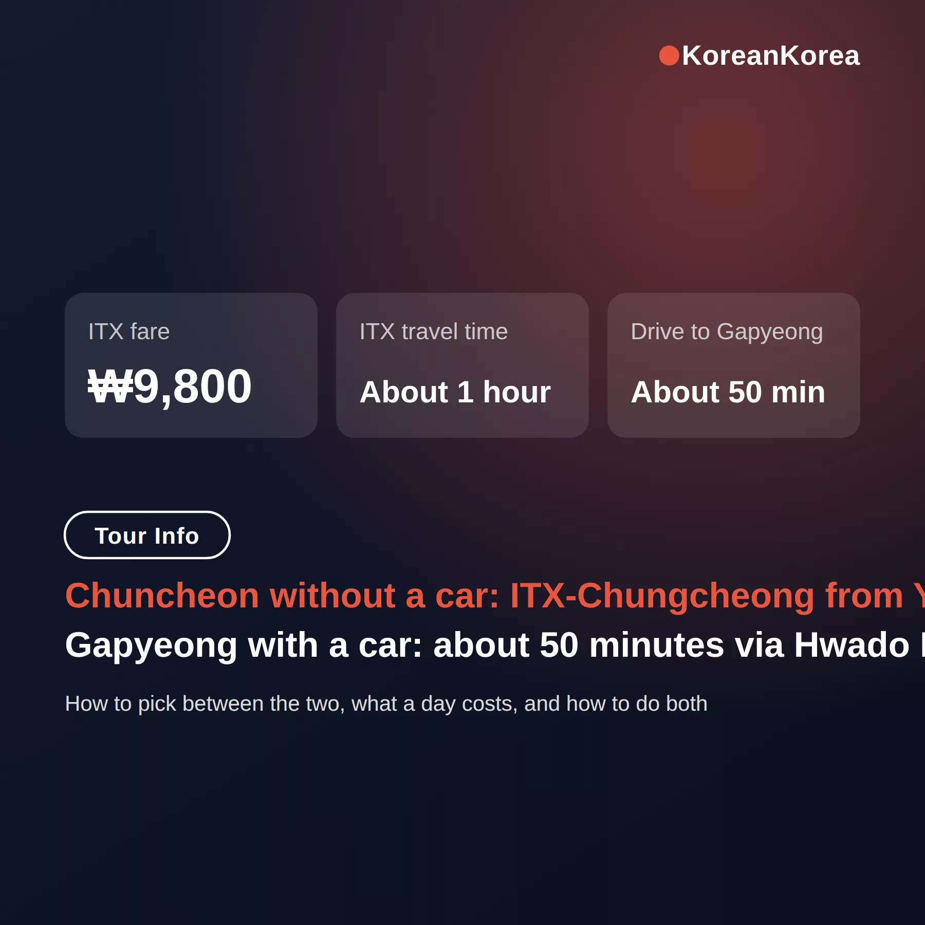 Gapyeong chuncheon day trip from seoul: ITX ₩9,800, costs and routes