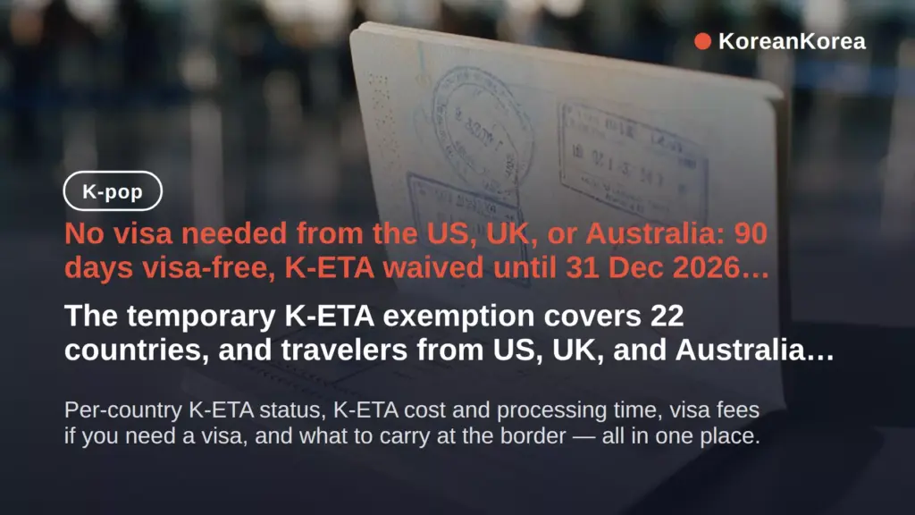 Do I need a visa for Korea from us? No, 90 days till 2026