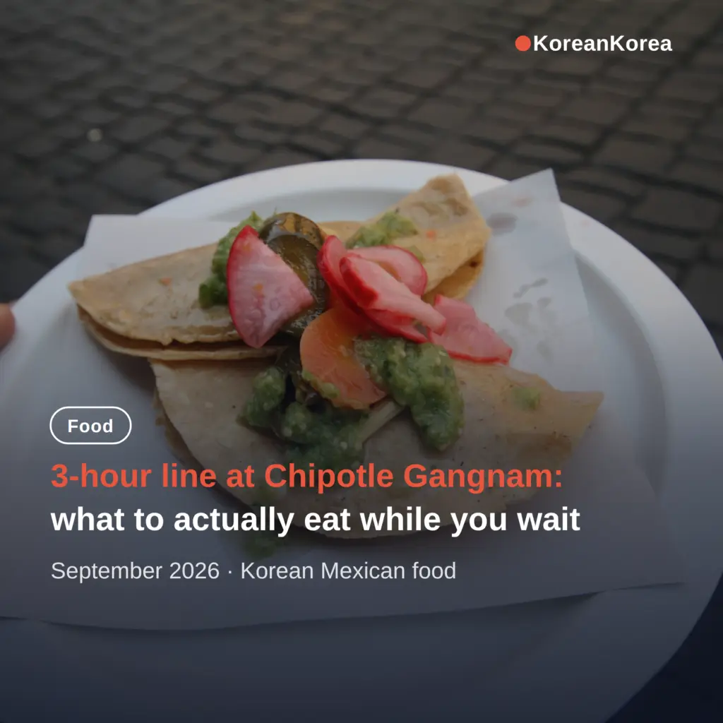 Korean Mexican Food: Chipotle Gangnam's 3-Hour Wait, Cucharra's 12,900 Won K-Mex Pop-Up and Where to Try It