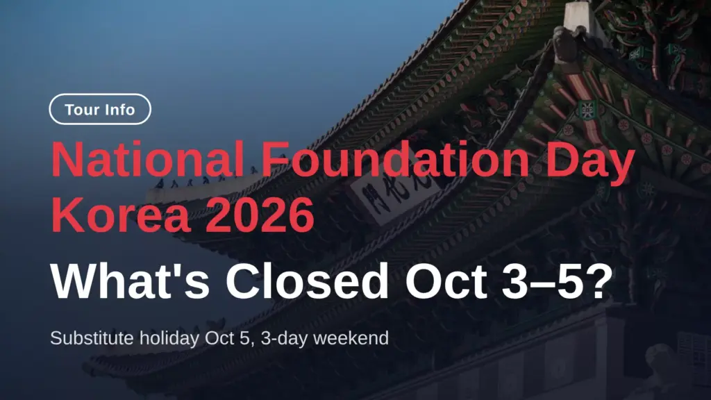 National Foundation Day Korea 2026: What's Closed Oct 3–5?