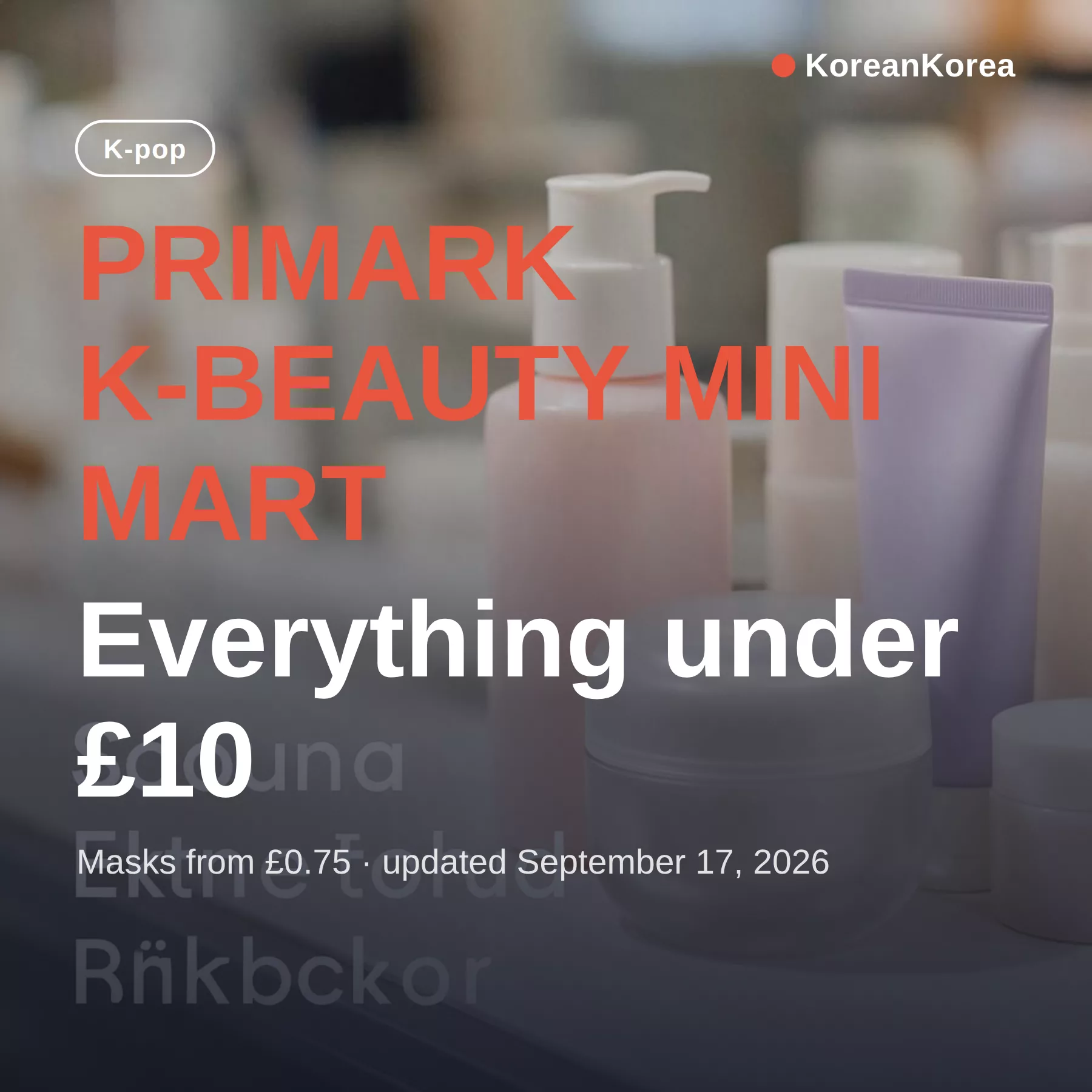 cheap korean skincare UK: Primark masks from £0.75, what to buy