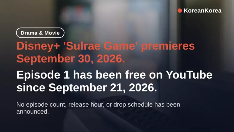 Ngày phát hành game Sulrae trên Disney+: 30 tháng 9, tập 1 miễn phí