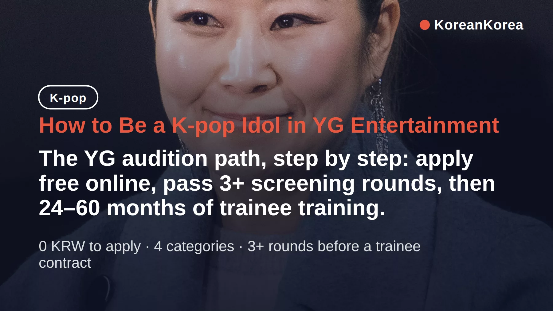 How to be a kpop idol in YG Entertainment: free audition