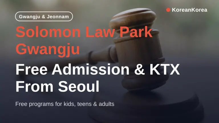 Công viên Solomon Law Gwangju: Vào cửa miễn phí & đi KTX từ Seoul