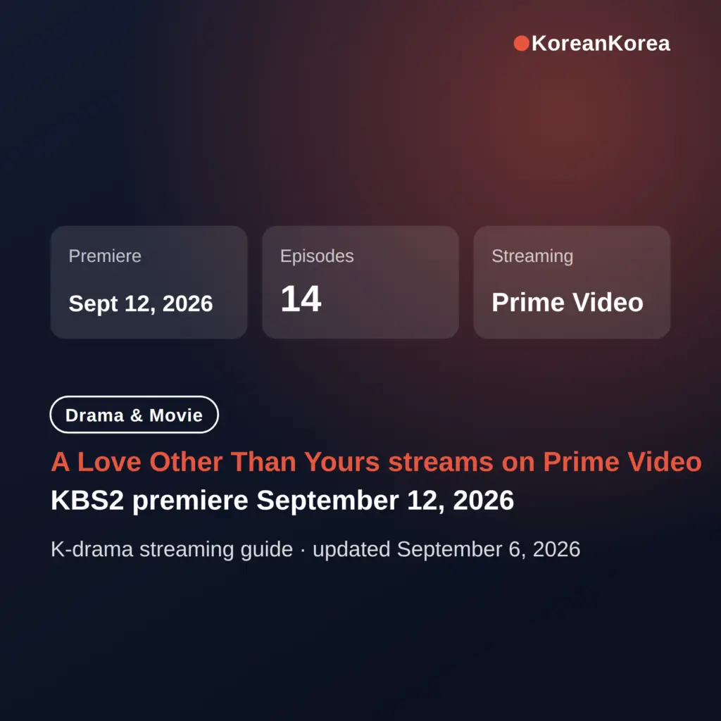 A Love Other Than Yours where to watch: Prime Video, Sept 12, 14 Episodes