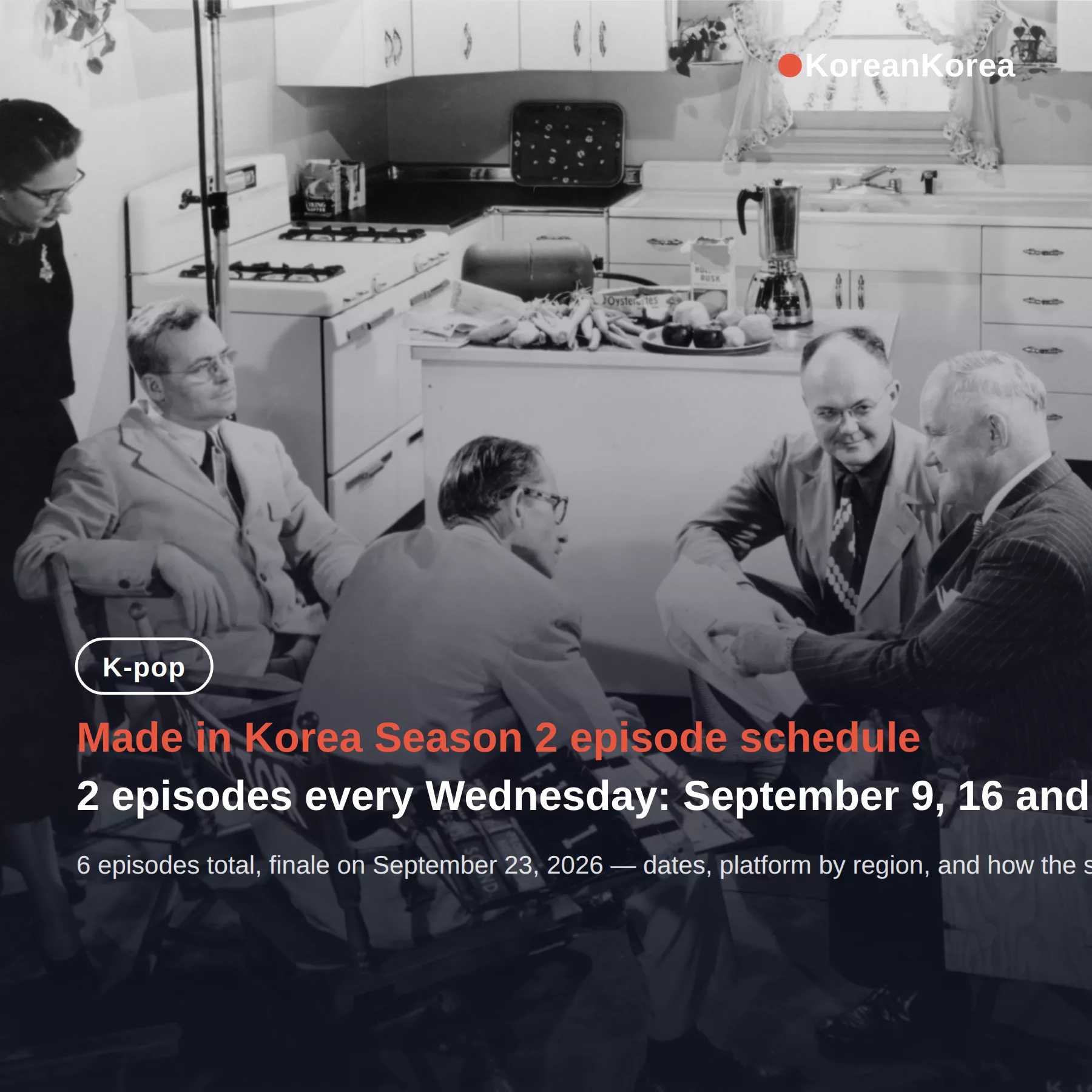 Made in Korea Season 2 schedule: 2 eps Wednesdays, finale Sept 23