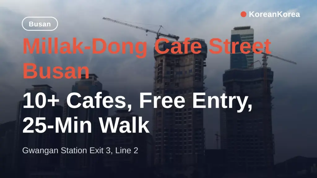 Millak-Dong Cafe Street Busan: 10+ Cafes, Free Entry, 25-Min Walk