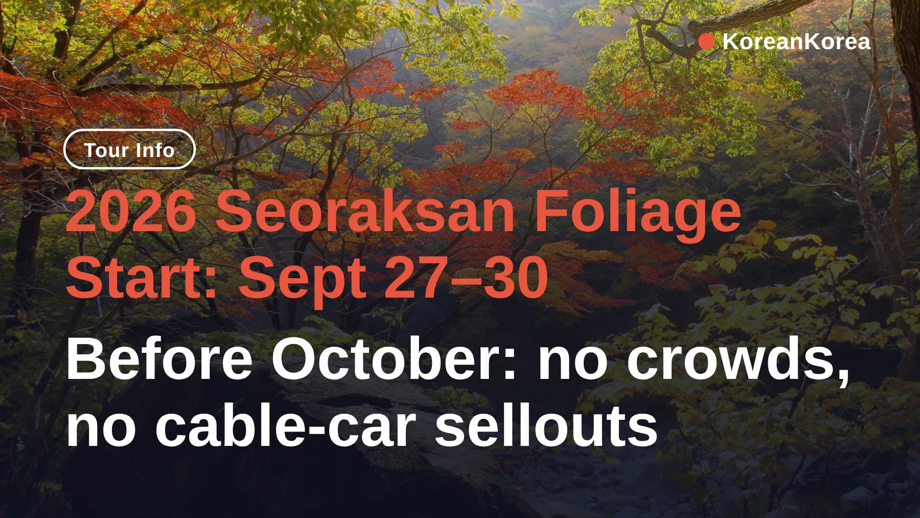 Seoraksan fall foliage 2026 dates: first color Sept 27–30