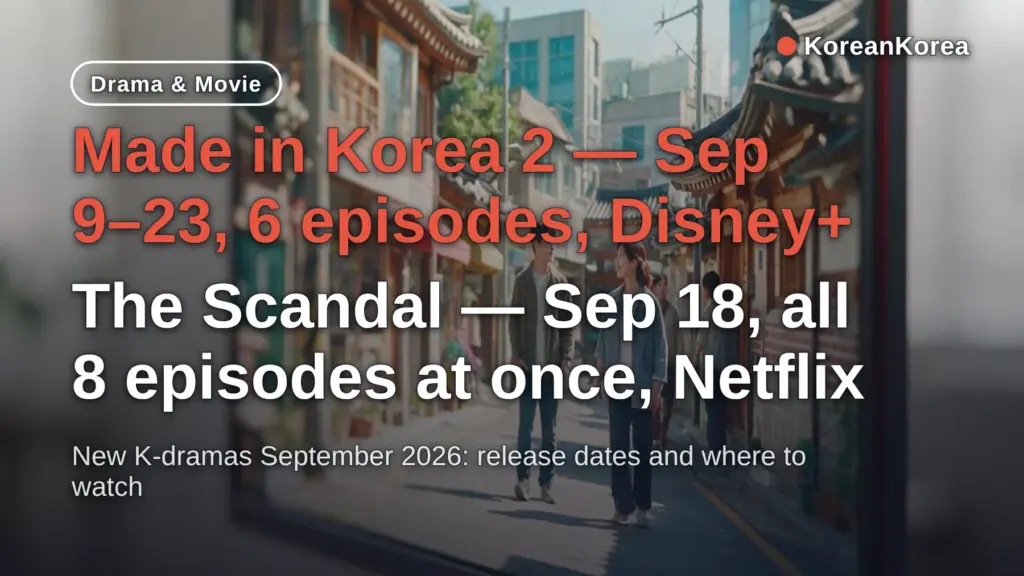 New K-drama September 2026: Release Dates and Where to Watch