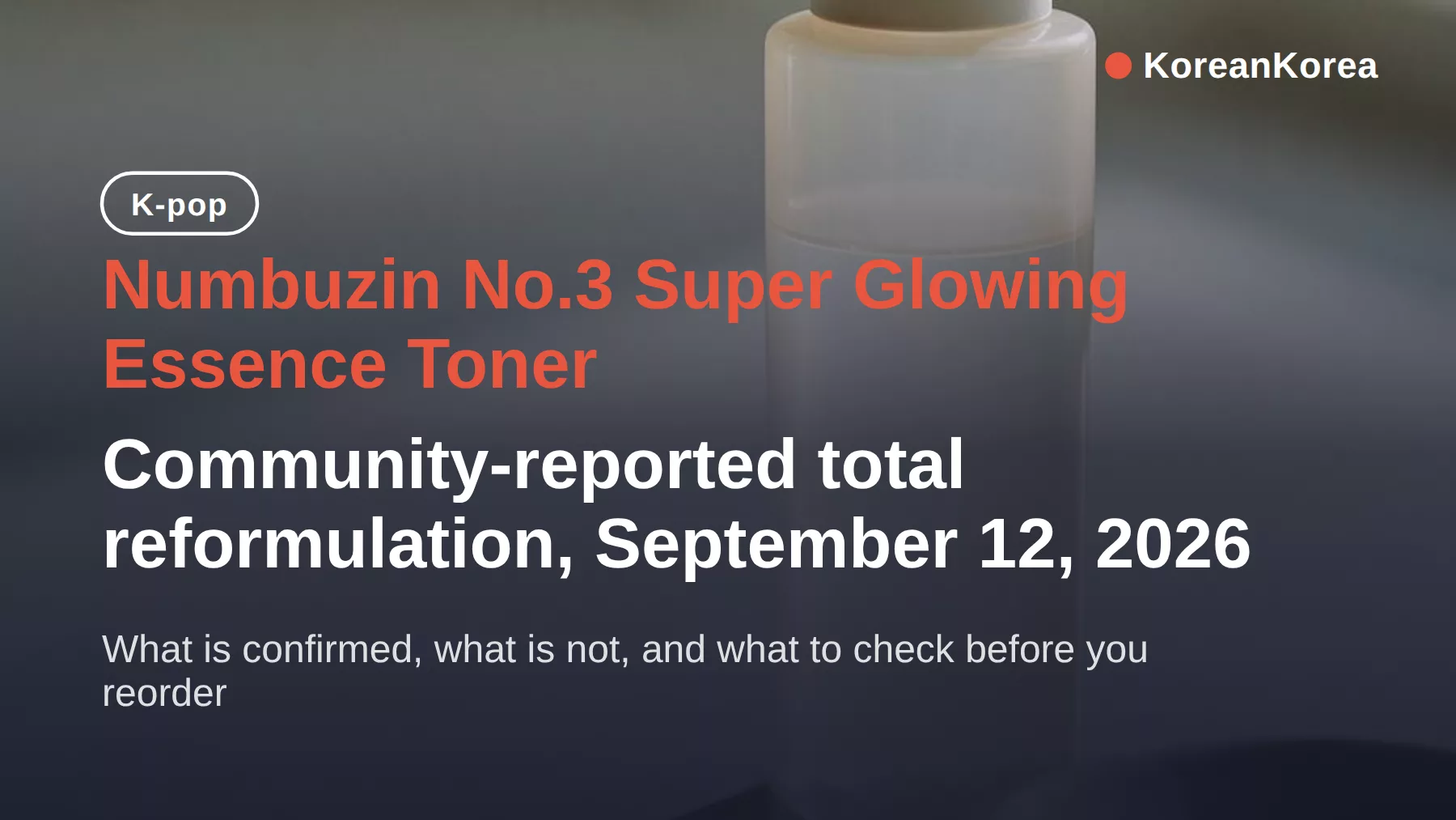 numbuzin 3 toner reformulation — What Changed and What to Check Before Reordering