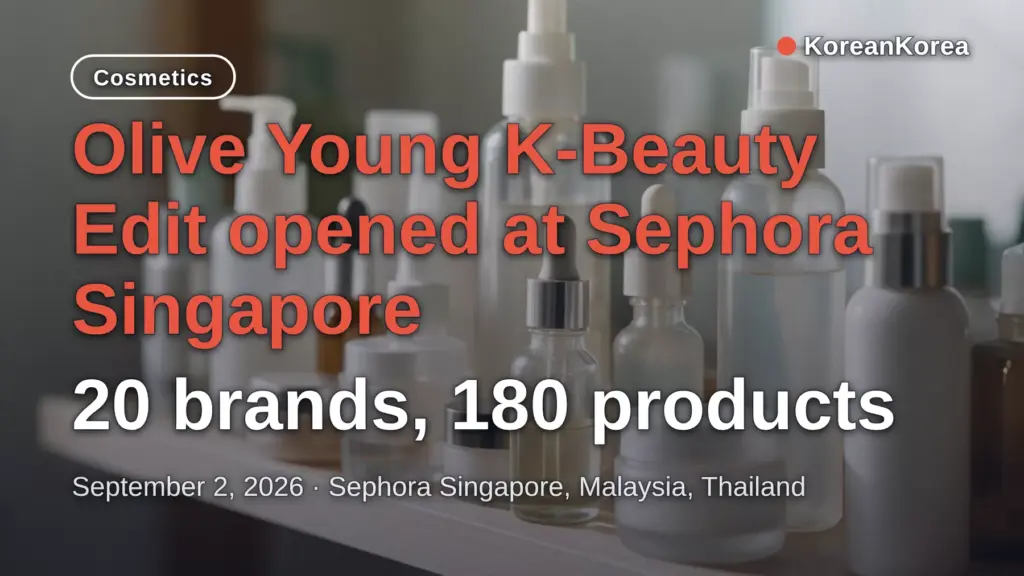 Olive Young Sephora Singapore: 20 Brands, 180 Products