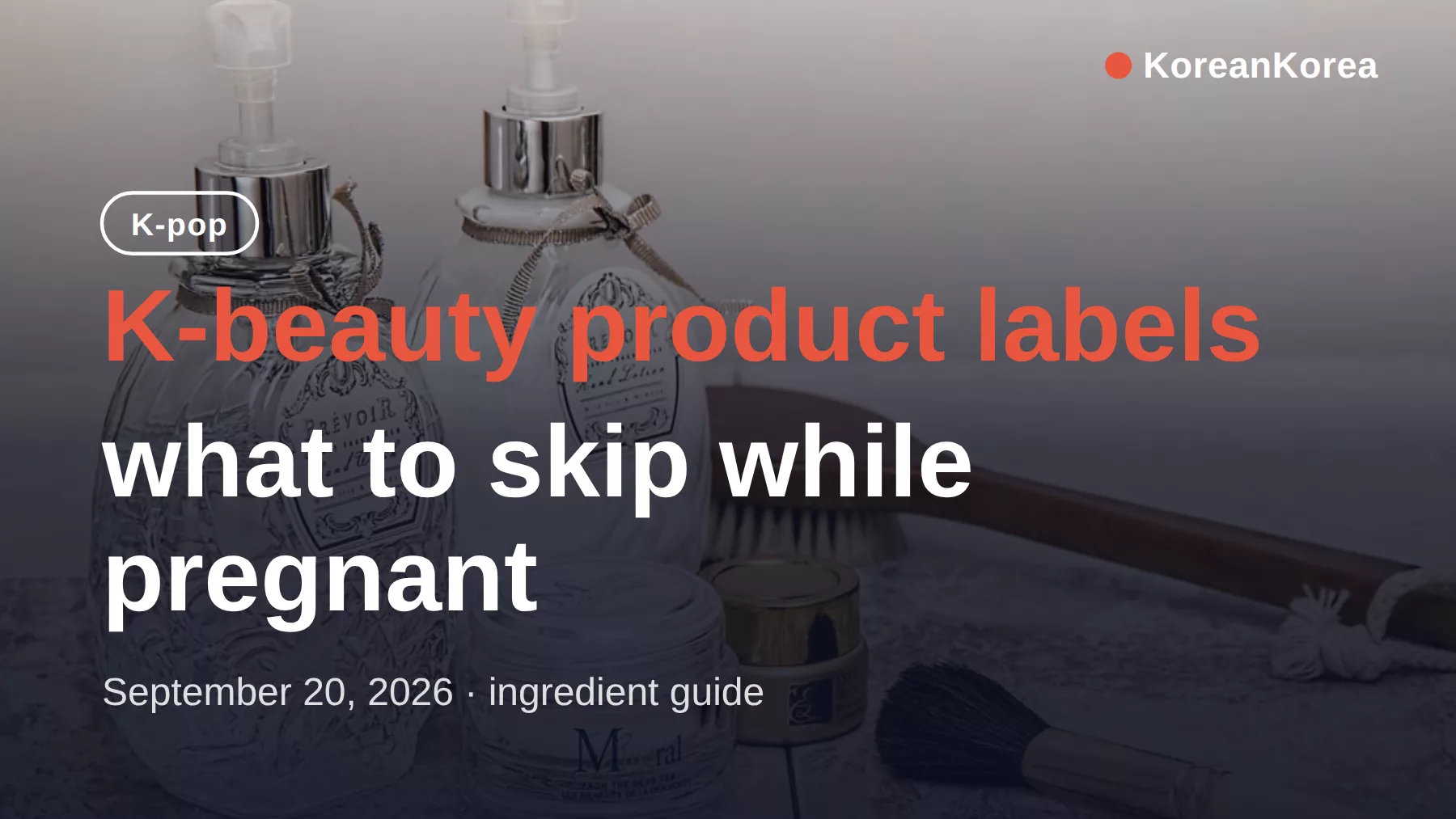 Can I use Korean skincare while pregnant? Skip list, swaps