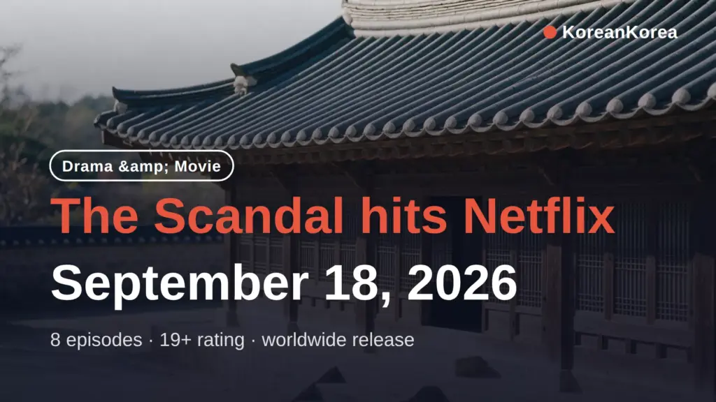 The Scandal Netflix Release Date: Sept 18, 8 Episodes, 19+ Rating — The Scandal Netflix release date confirmed