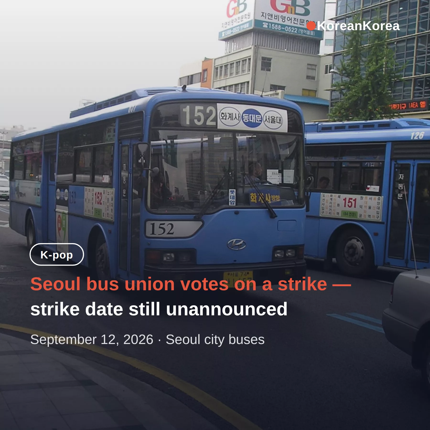 Seoul bus strike September 2026: will buses run, is the subway normal?