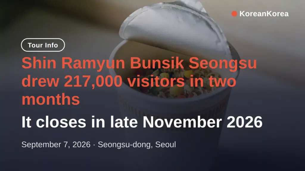 Shin Ramyun Bunsik Seongsu: waits, menu, and the DIY cup — a guide before the November closing
