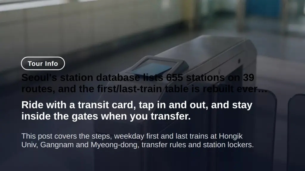 Seoul subway guide: T-money tap-in, last trains, locker prices