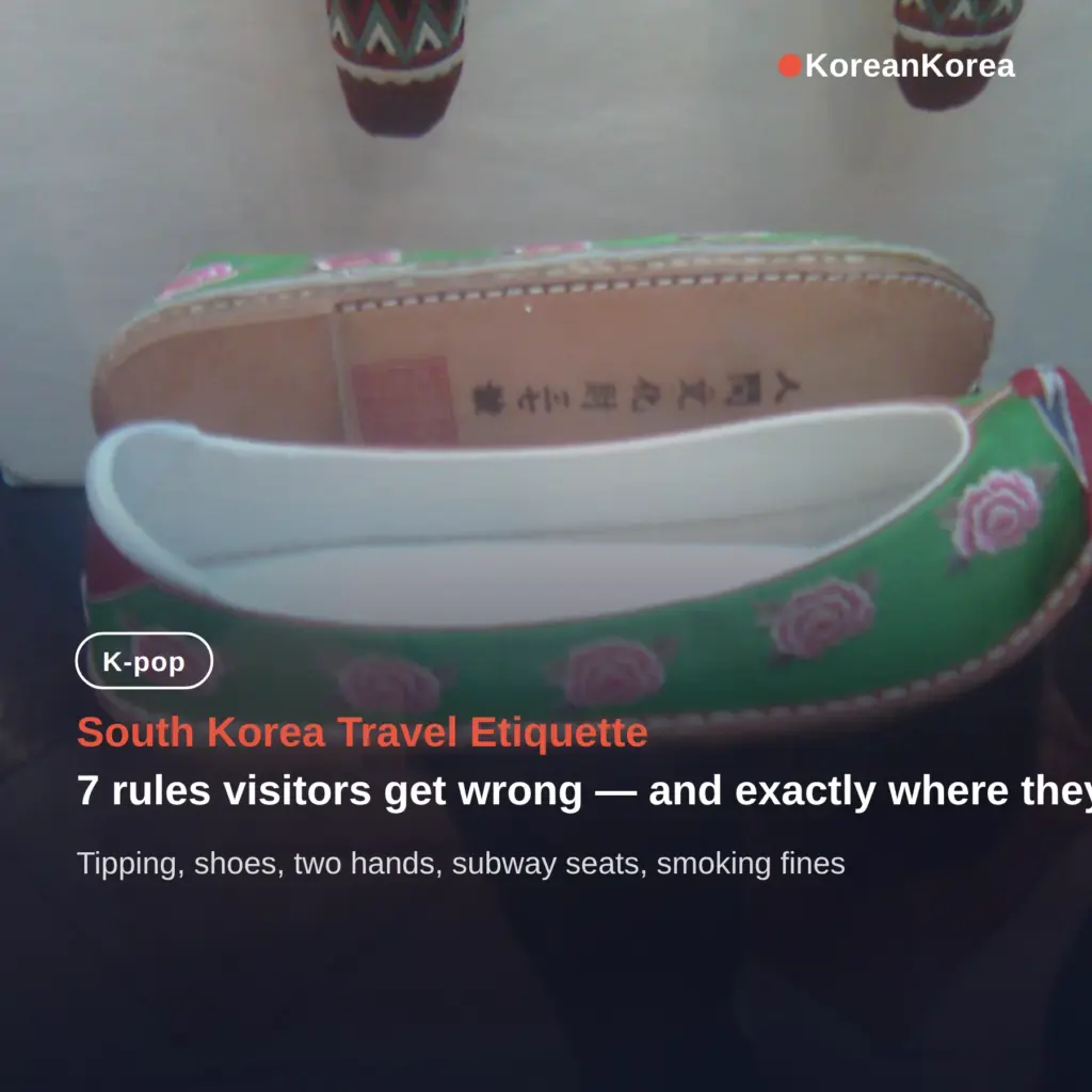 South Korea Travel Etiquette: Take Your Shoes Off, Use Two Hands, and 5 More Rules Visitors Get Wrong