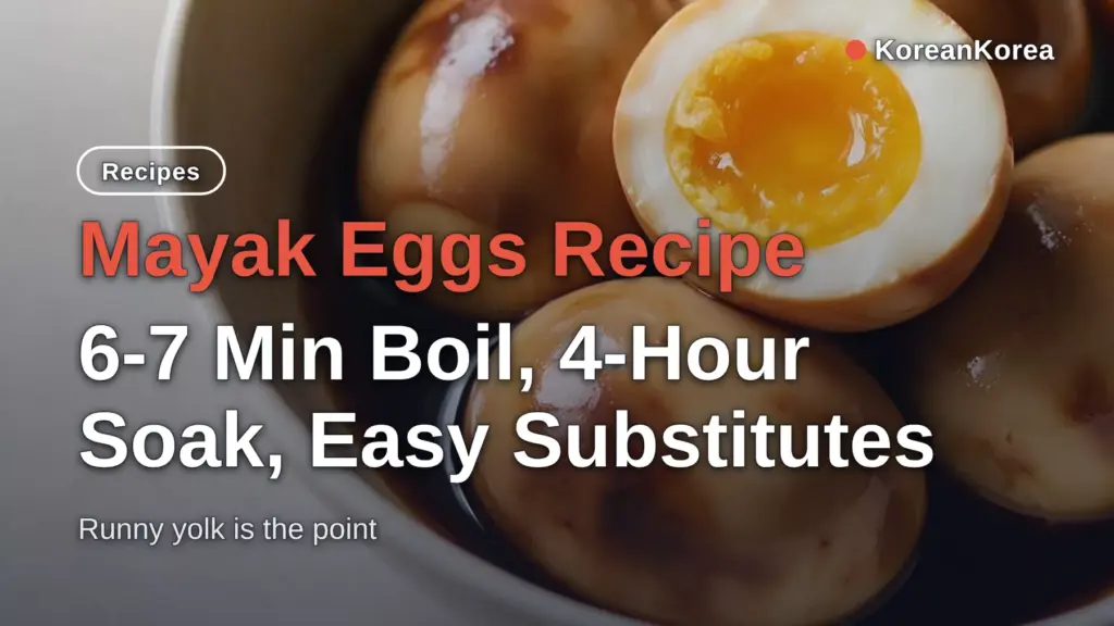 Mayak Eggs Recipe: 6-7 Min Boil, 4-Hour Soak, Easy Substitutes