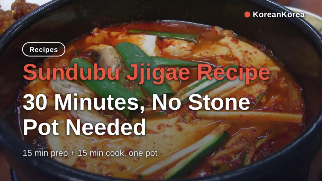Sundubu Jjigae Recipe: 30 Minutes, No Stone Pot Needed