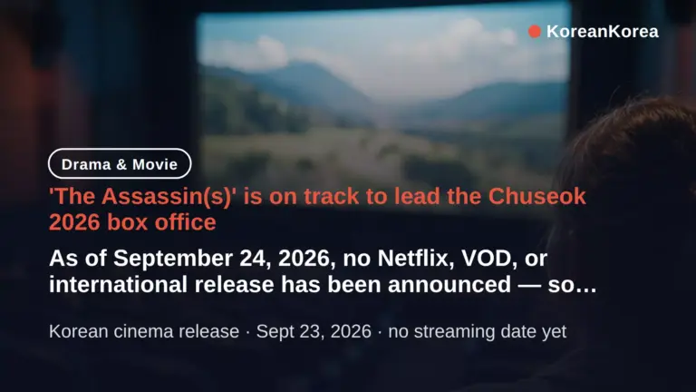 Phim Hàn The Assassin(s): dẫn đầu dịp Chuseok, chưa có ngày lên nền tảng streaming