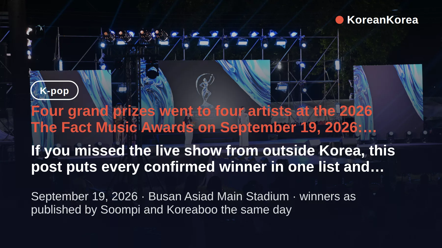 The Fact Music Awards 2026 winners: 4 daesang, full list