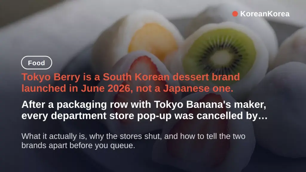 Tokyo Berry vs Tokyo Banana: why every Korea pop-up was cancelled