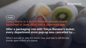 Tokyo Berry vs Tokyo Banana: why every Korea pop-up was cancelled